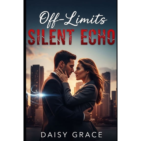 Off-Limits Silent Echo: Enemies To Lovers Romantic Suspense, (Paperback)