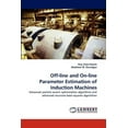 thumbnail image 1 of Off-Line and On-Line Parameter Estimation of Induction Machines (Paperback), 1 of 1