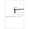 thumbnail image 1 of Off Mike: A Memoir of Talk Radio and Literary Life, (Hardcover), 1 of 1