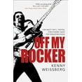 thumbnail image 1 of Off My Rocker: One Man's Tasty, Twisted, Star-Studded Quest for Everlasting Music (Hardcover), 1 of 1