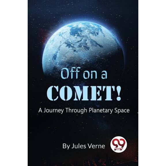 Off On A Comet! A Journey Through Planetary Space, (Paperback)