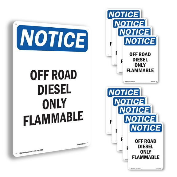 Off Road Diesel Only Flammable OSHA Notice Aluminum Sign 14 Inch x 10 Inch - 10 Pack