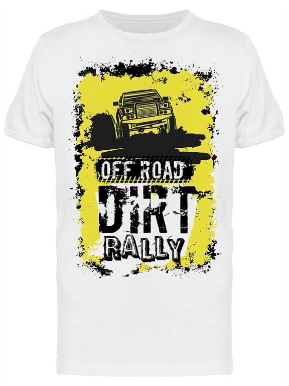 Off Road Dirty. Racing Truck T-Shirt Men -Image by Shutterstock, Male x-Large