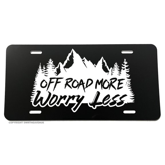Off Road More Worry Less Funny Joke Humor Auto License Plate