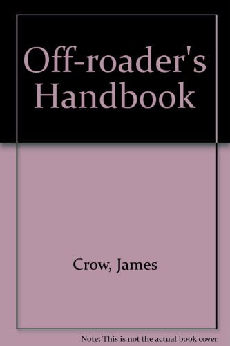 Pre-Owned Off-Roader's Handbook: How to Go Fun-Trucking With Two- Or Four-Wheel Drive Paperback