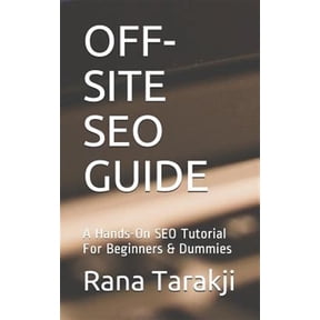 Pre-Owned Off-Site Seo Guide: A Hands-On Seo Tutorial for Beginners & Dummies