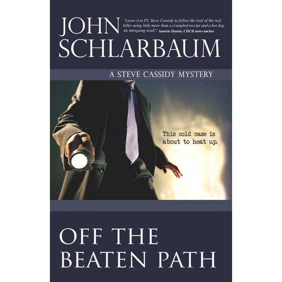 Off The Beaten Path: A Steve Cassidy Mystery, (Paperback)