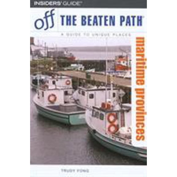 Pre-Owned Maritime Provinces Off the Beaten Path (Paperback) 0762744170 9780762744176