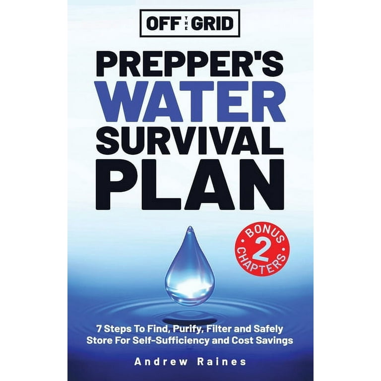 Off The Grid Prepper&rsquo;s Water Survival Plan: 7 Steps To Find 