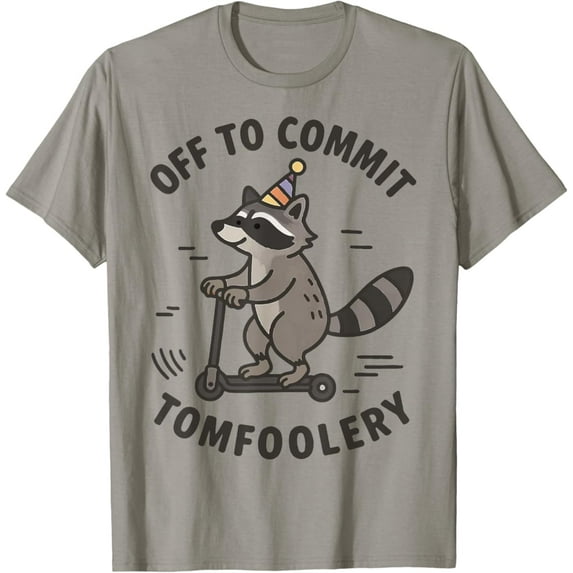 Off To Commit Tomfoolery Flower T-Shirt, F1024 Sweatshirt All Size S-5XL