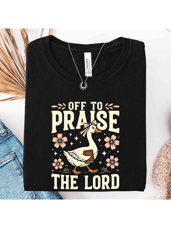 Off To Praise The Lord, Floral Christian, Goose With Bible, Study, Church T-Shirt