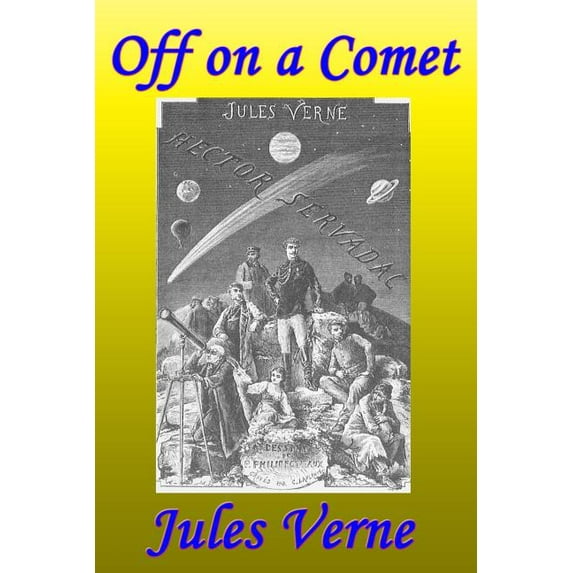 Off on a Comet, or, Hector Servadac