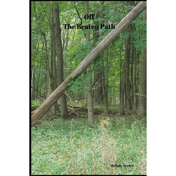 Off the Beaten Path: Cryptoid Monster Adventure Hunting Book Paperback 1650930429 9781650930428 Melody Seelye