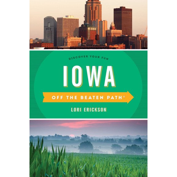Off the Beaten Path Iowa Off the Beaten Path(r): Discover Your Fun, (Paperback)