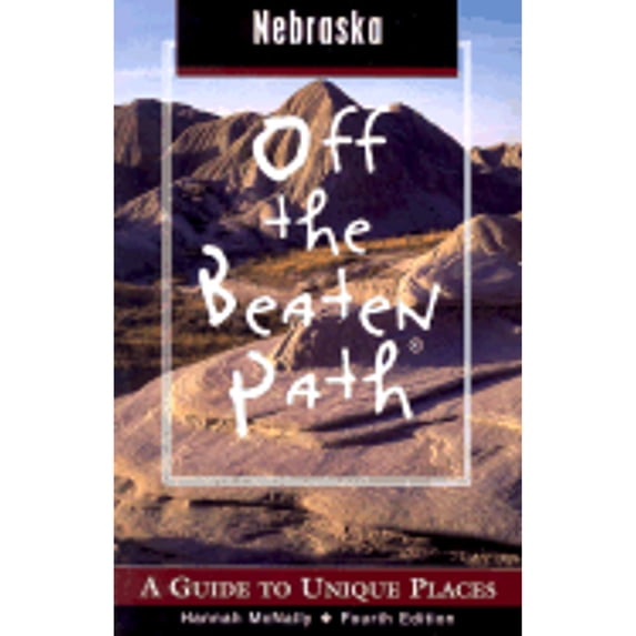Pre-Owned Nebraska Off the Beaten Path: A Guide to Unique Places (Paperback) 0762726636 9780762726639