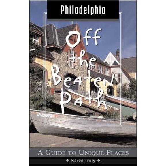 Pre-Owned Off the Beaten Path Philadelphia: Philadelphia Off the Beaten Path : A Guide to Unique Places (Series #1) (Paperback)