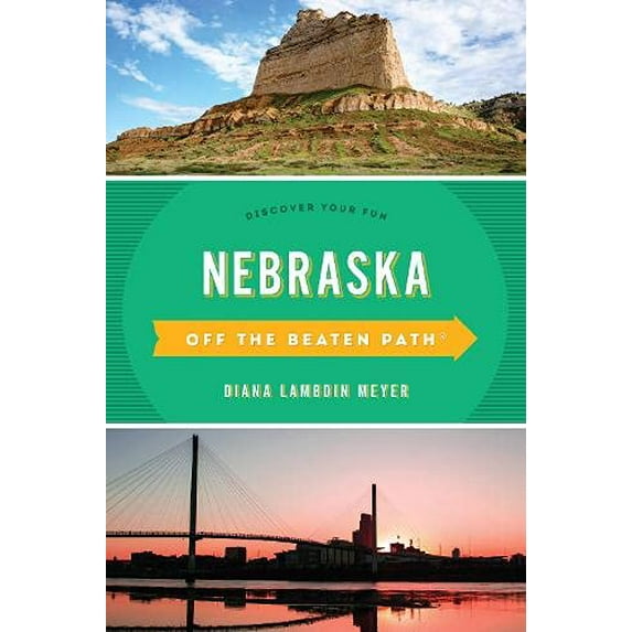 Pre-Owned Nebraska Off the Beaten Path(r): Discover Your Fun (Paperback) 149303118X 9781493031184