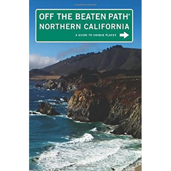 Pre-Owned Northern California Off the Beaten Path(r): A Guide to Unique Places (Paperback) 0762750502 9780762750504