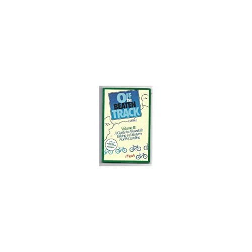 Pre-Owned Off the Beaten Track: A Guide to Mountain Biking in Western North Carolina - Pisgag National Forest: 2 Paperback