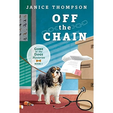 Pre-Owned Off the Chain: Book One - Gone to the Dogs Series (Paperback) 1636093132 9781636093130