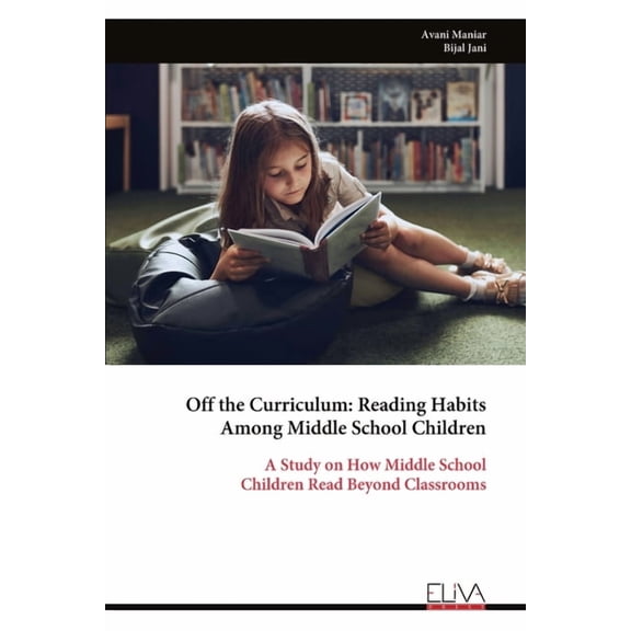 Off the Curriculum: Reading Habits Among Middle School Children, (Paperback)