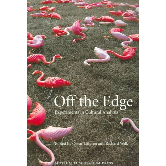 Off the Edge : Experiments in Cultural Analysis