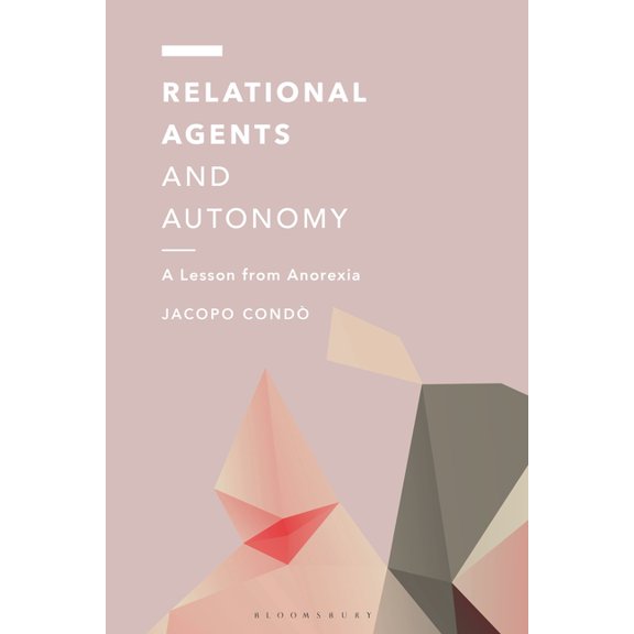 Off the Fence: Morality, Politics and So Relational Agents and Autonomy: A Lesson from Anorexia, (Hardcover)