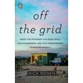 thumbnail image 1 of Off the Grid: Inside the Movement for More Space, Less Government, and True Independence in Modern America, (Paperback), 1 of 1