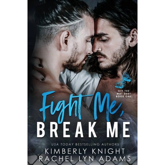 Off the Mat Fight Me, Break Me, Book 1, (Paperback)