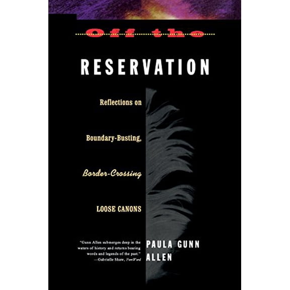 Pre-Owned Off the Reservation: Reflections on Boundary-Busting, Border-Crossing Loose Cannons, 9780807046418, 0807046418, Paperback,