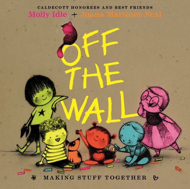 Off the Wall: Making Stuff Together, (Hardcover)