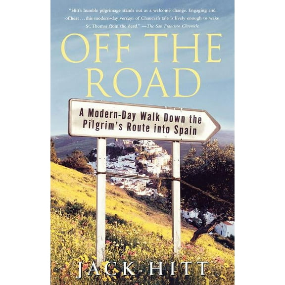 Off the road : a modern-day walk down the pilgrim's route into spain: 9780743261111