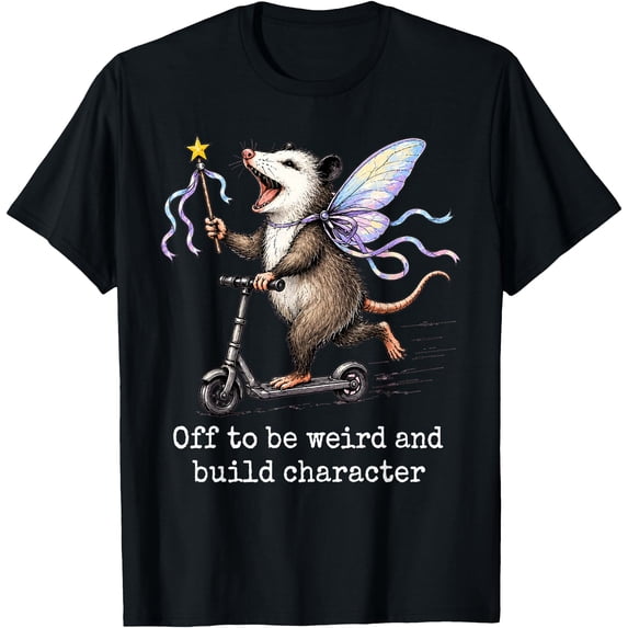 Off to Be Weird and Build Character Fairy Possum Scooter T-Shirt ...