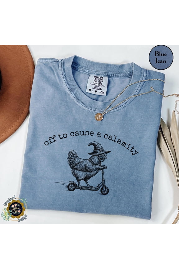 Off to Cause a Calamity Shirt Funny Chicken Tee Weirdcore Meme Shirt Sarcastic Chaos Tee C
