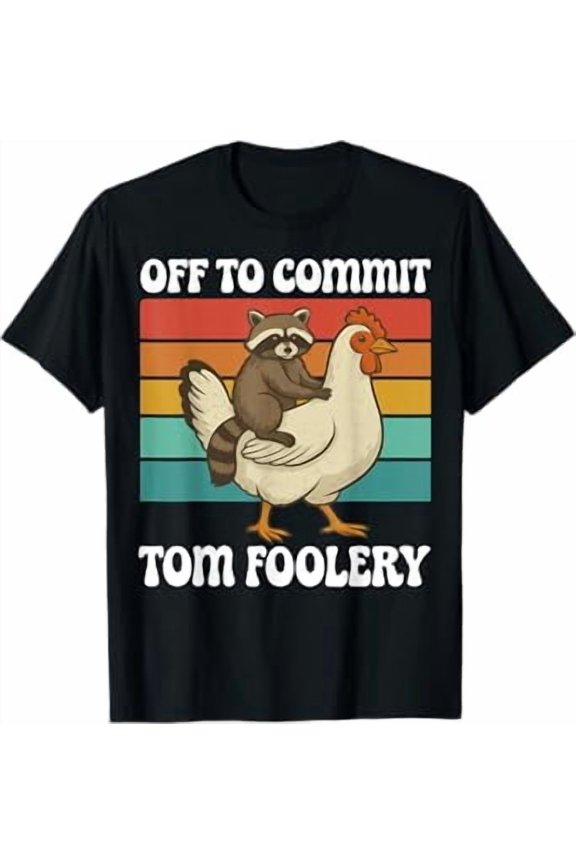 Off to Commit Tom Foolery Raccoon T-Shirt