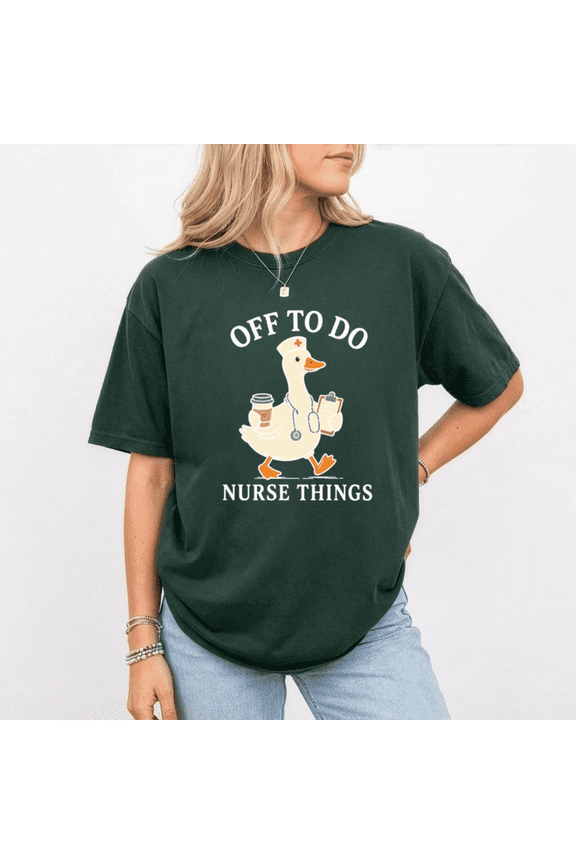 Off to Do Nurse Things Goose T Shirt, Funny Nurse Graphic Tee, Cute Medical Duck Tshirt, Healthcare Worker Gift for Women