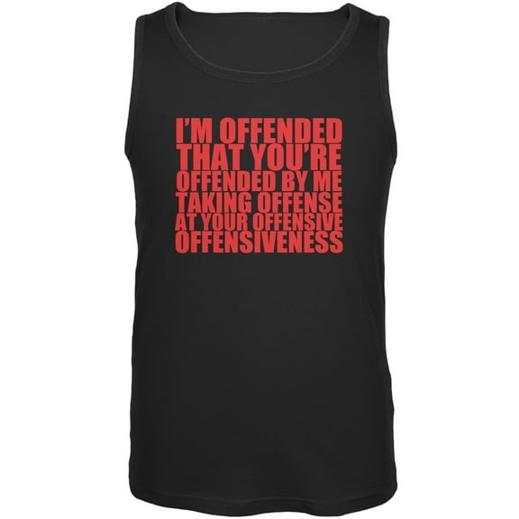 Offended By Your Offensiveness Funny Black Adult Tank Top - Small