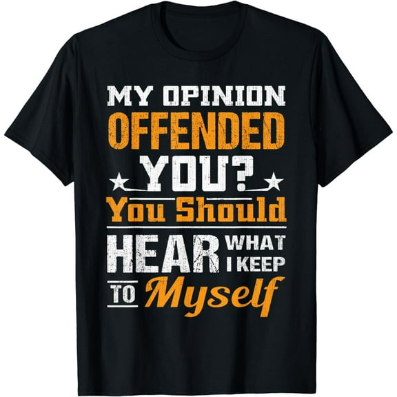 Offended You Should Hear What I Keep To Myself Swagazon T-Shirt