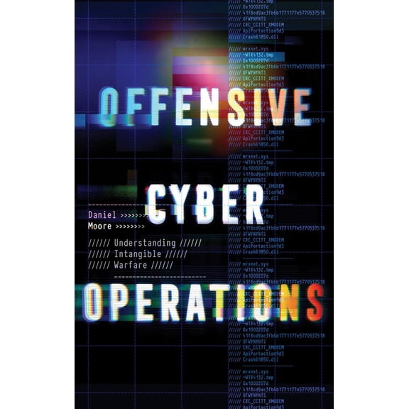 Offensive Cyber Operations Daniel Moore (Paperback)