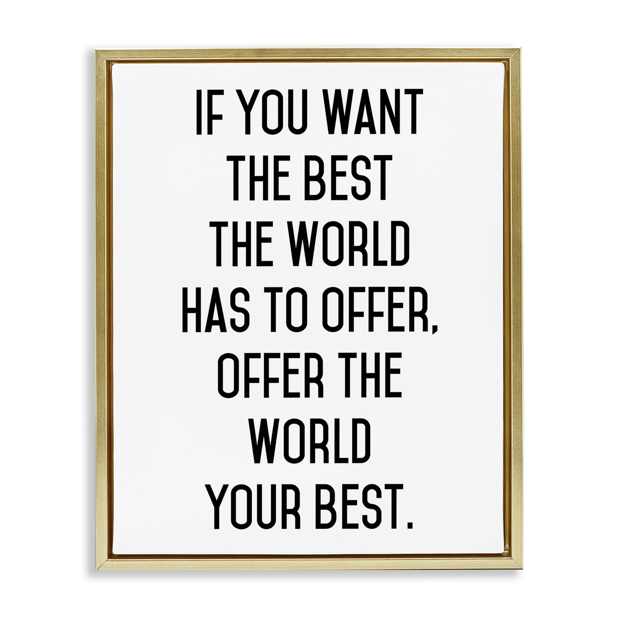 Offer The World Your Best Gold Framed Floater Canvas Wall Art, design by Lettered and Lined