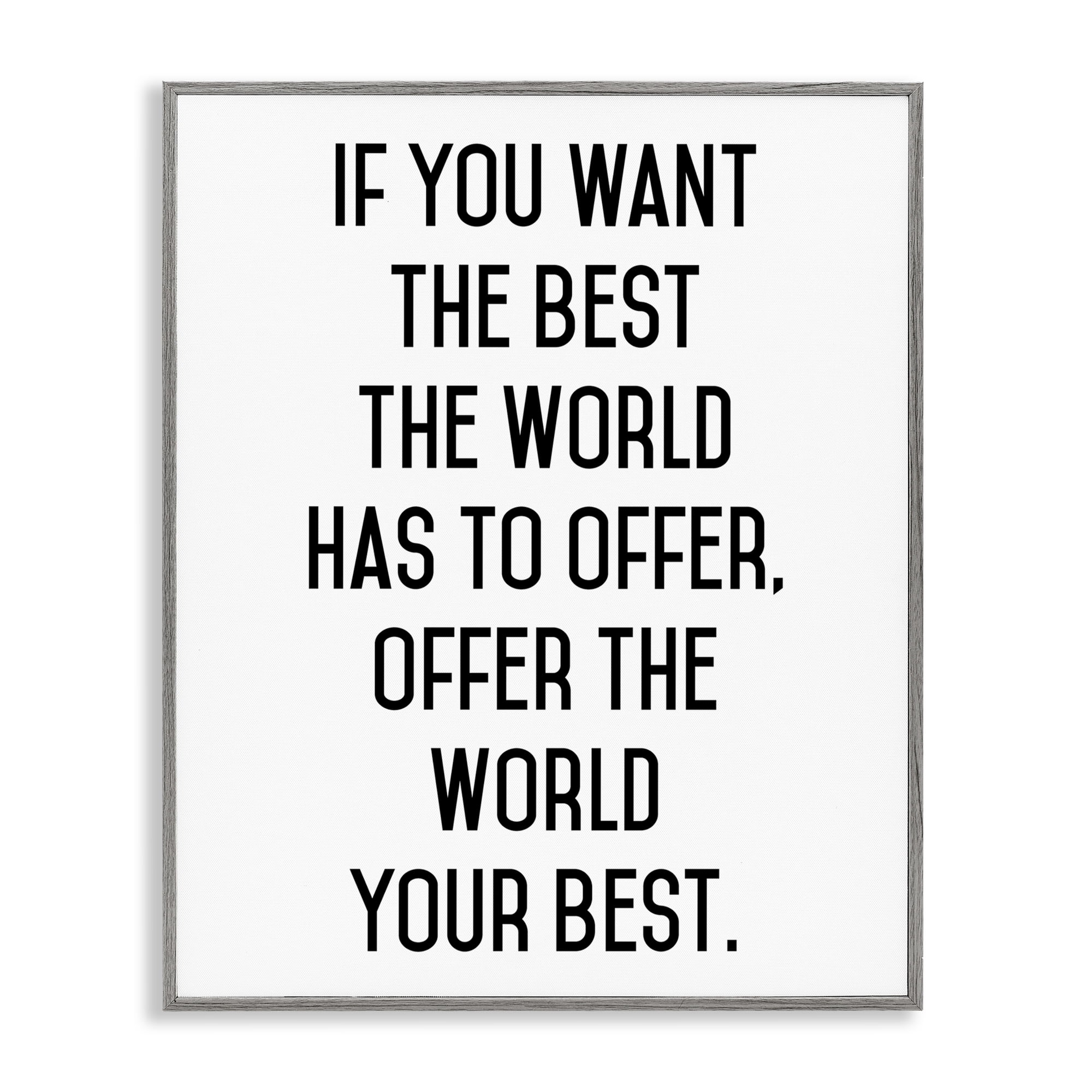 Offer The World Your Best Gray Framed Giclee Art, design by Lettered and Lined