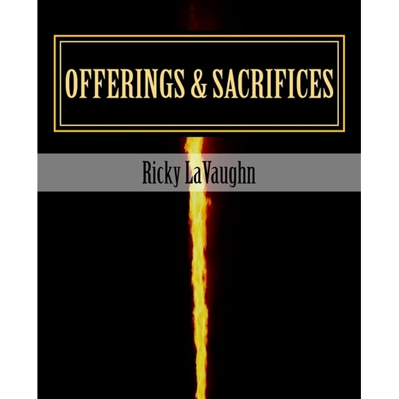 Pentateuch Offerings & Sacrifices: Bible Study on the Book of Leviticus, Book 2, (Paperback)