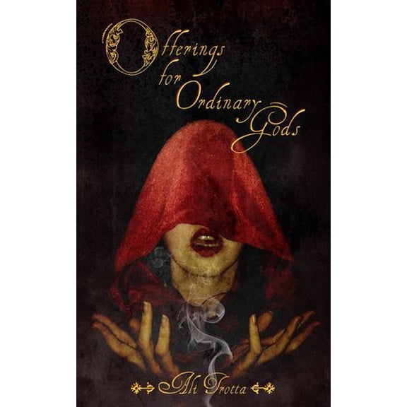 Offerings for Ordinary Gods