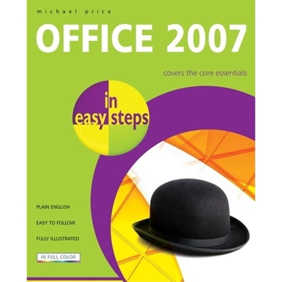 Pre-Owned Office 2007 in Easy Steps (Paperback 9781840783445) by Michael Price