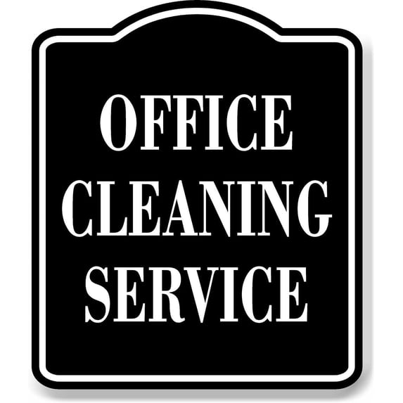 Office Cleaning Service BLACK Aluminum Composite Sign, 15"x18"