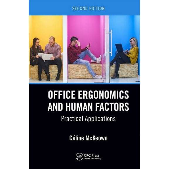 Office Ergonomics and Human Factors: Practical Applications, Second Edition, (Hardcover)