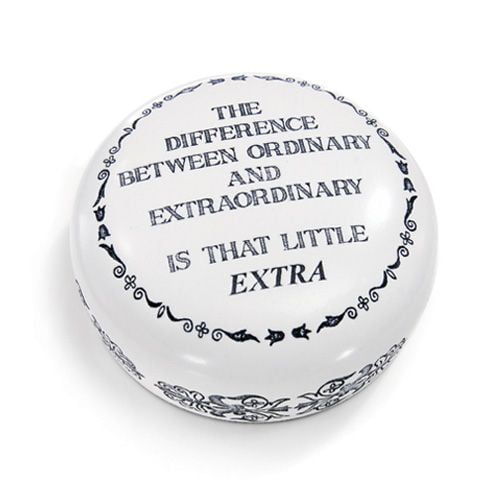 Office Gift Paperweight "The Difference Between Ordinary and Extraordinary, is That Little Extra"