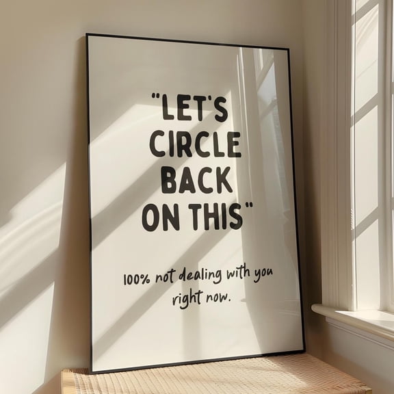 Office Humor, Desk Decor, Funny Office Decor, Let'S Circle Back On This Art, Trendy Quote Wall Art, Work From Home Print, Wall Art, Modern Wall Decor, 8x12 UNFRAMED