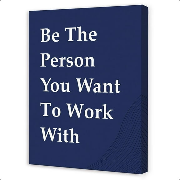 Office Inspirational Wall Decor,Motivational Teamwork Wall Art,Be the Person You Want to Work with Positive Canvas Wall Decor for Workplace Home Cubicle
