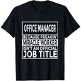 thumbnail image 1 of Office Manager Freakin' Miracle Worker Funny Office Manager T-Shirt, 1 of 4
